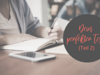 Dein perfekter Text (Teil 2)